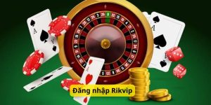 Đăng Nhập Rikvip – Cánh Cửa Mở Ra Thế Giới Đỏ Đen Đẳng Cấp