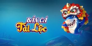 Bắn Cá Tài Lộc